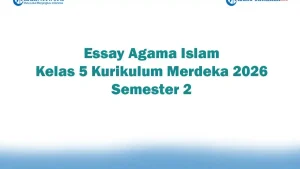 Soal Jawaban 47 Essay Agama Islam Kelas 5 Kurikulum Merdeka 2026