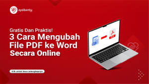 Mengubah PDF ke Word Secara Online Solusi Cepat dan Mudah untuk