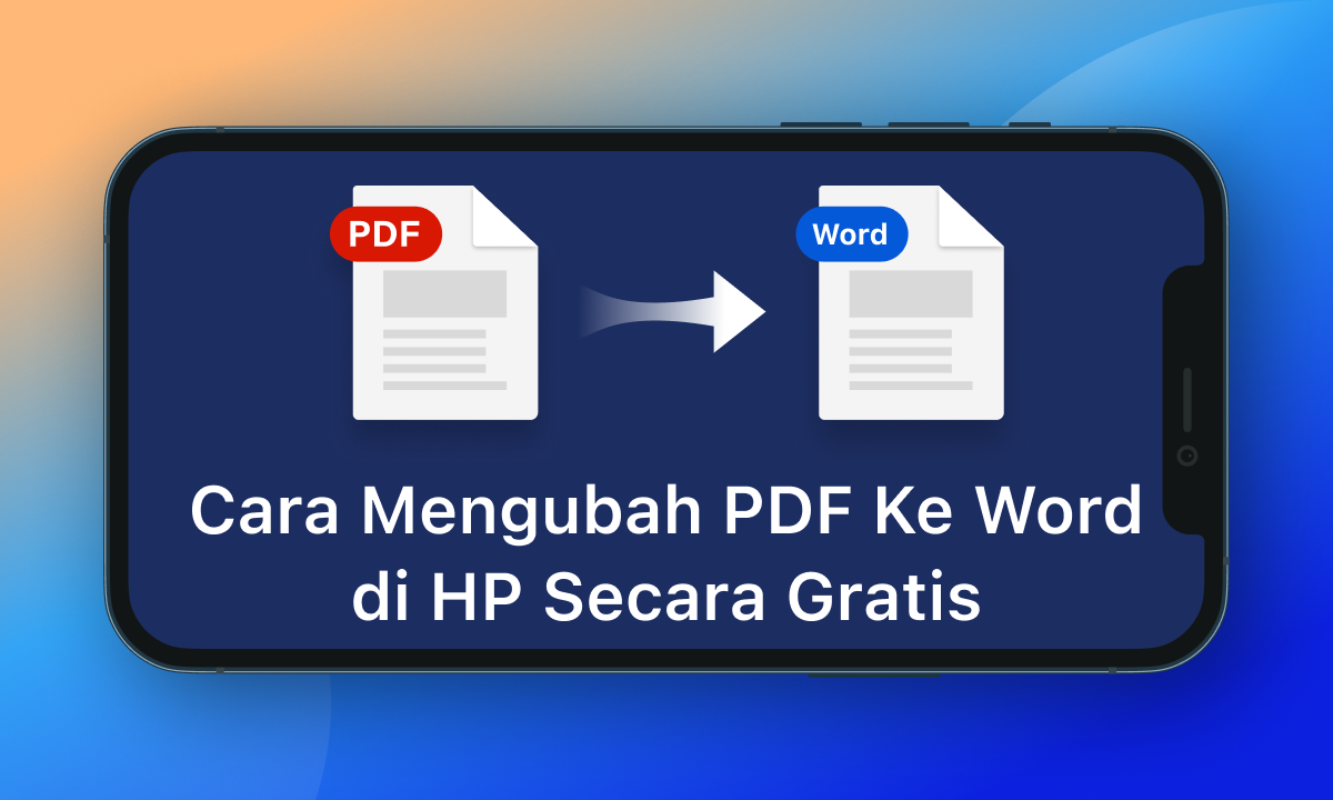 5 Cara Mengubah PDF ke Word Gratis Tanpa Aplikasi yang Wajib Kamu Coba di 2026